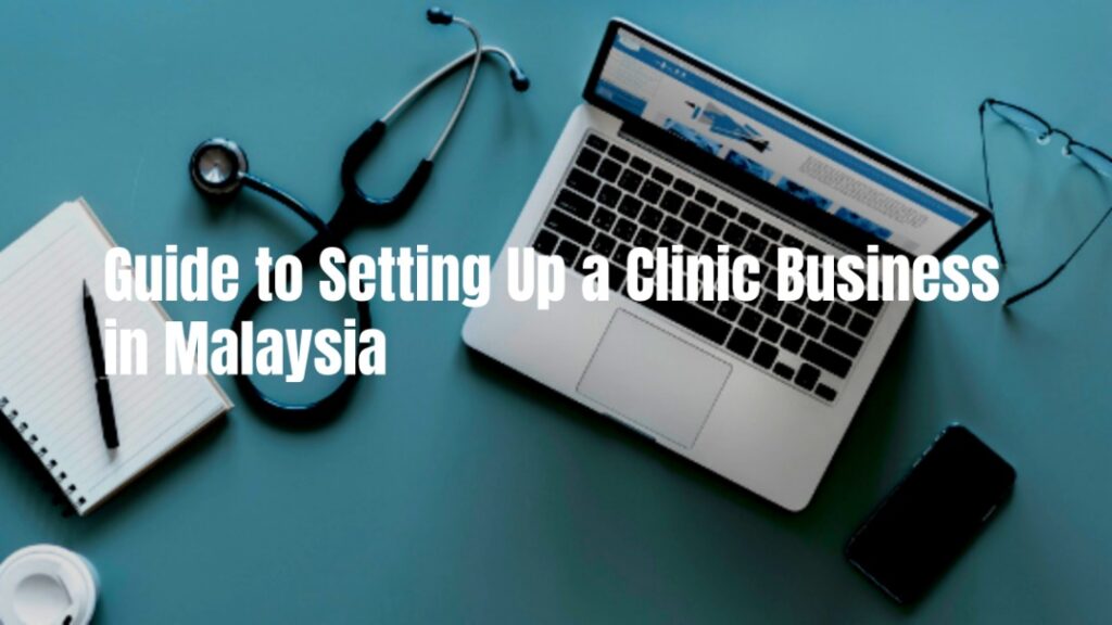 Industry Guide to Clinic Business in Malaysia | BossBoleh.com